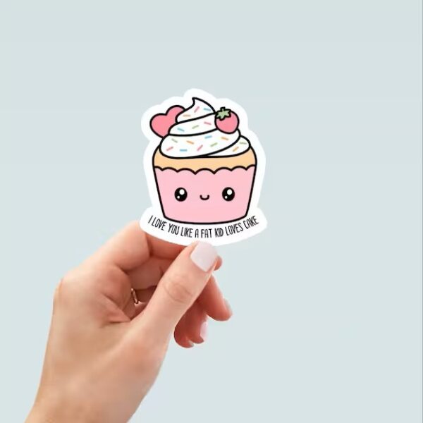 I love You Like a Fat Kid Loves Cake Cupcake Sticker