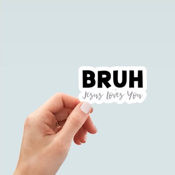 BRUH, Jesus Loves You Christian Sticker
