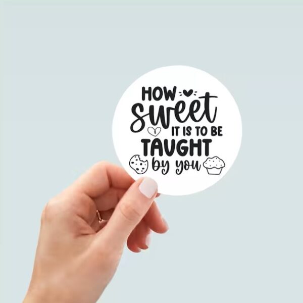 How Sweet it is to be Taught by You Sticker